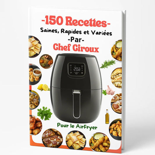 150 Recettes Délicieuses et Saines pour Maigrir Facilement ! par Chef Giroux